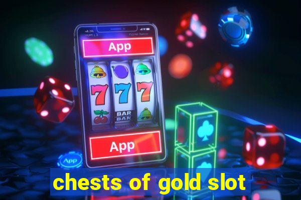 chests of gold slot