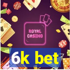 6k bet