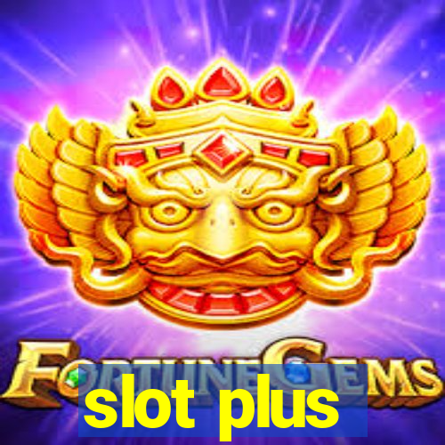 slot plus