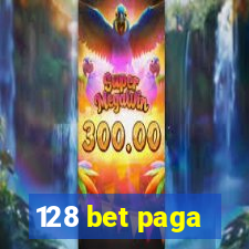 128 bet paga