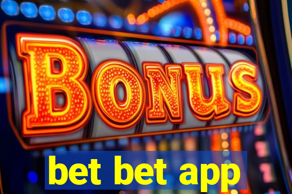 bet bet app