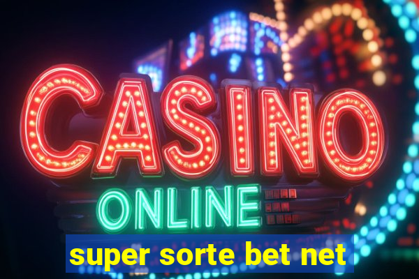 super sorte bet net