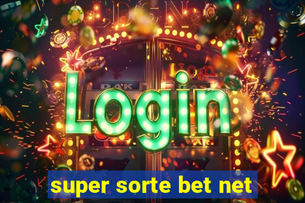 super sorte bet net