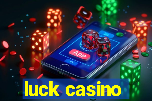 luck casino