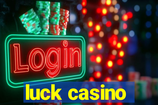 luck casino