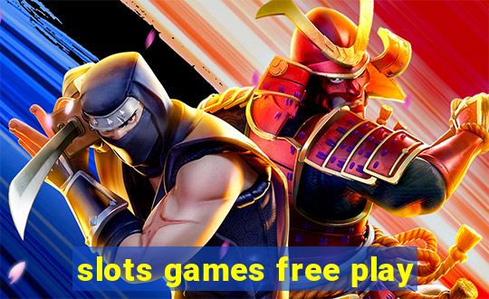 slots games free play