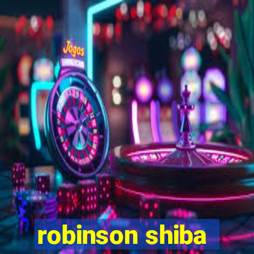 robinson shiba