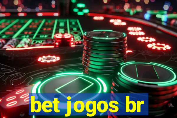 bet jogos br