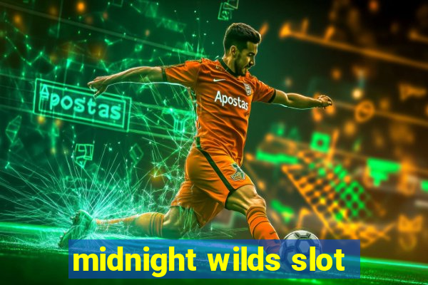 midnight wilds slot