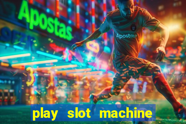 play slot machine online for money