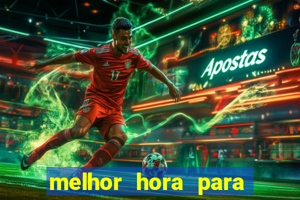 melhor hora para jogar fortune touro