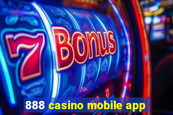 888 casino mobile app