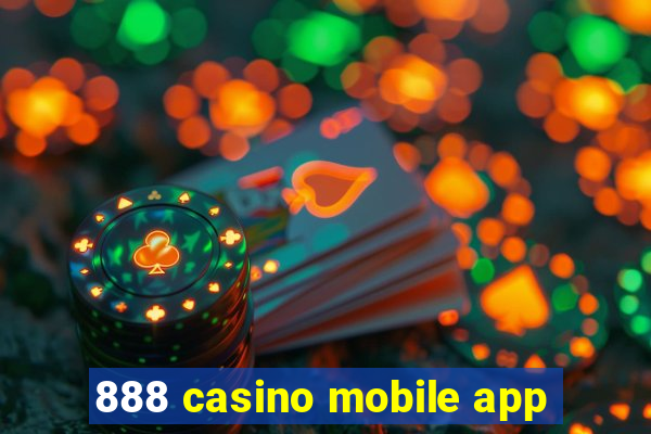 888 casino mobile app