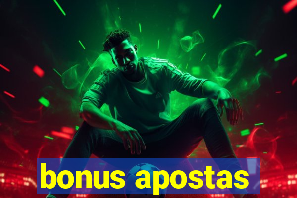 bonus apostas