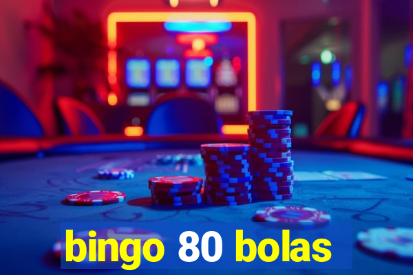 bingo 80 bolas