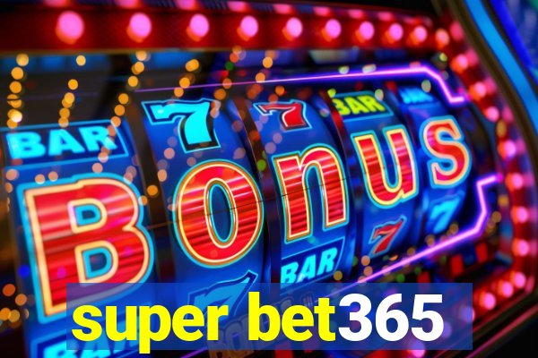 super bet365