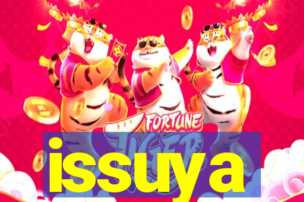 issuya