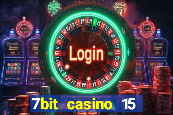 7bit casino 15 free spins