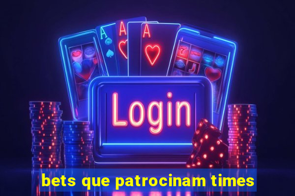 bets que patrocinam times