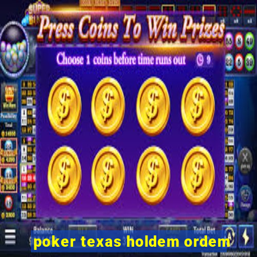 poker texas holdem ordem