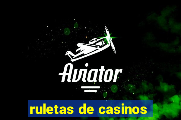 ruletas de casinos