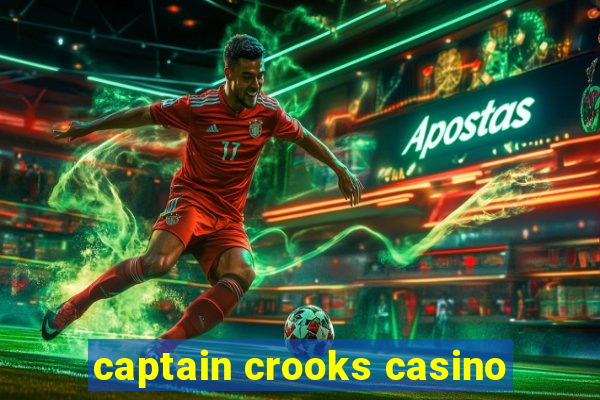 captain crooks casino