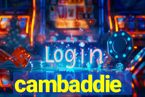 cambaddie