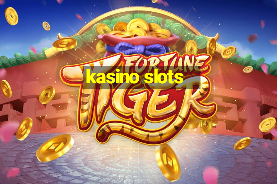 kasino slots