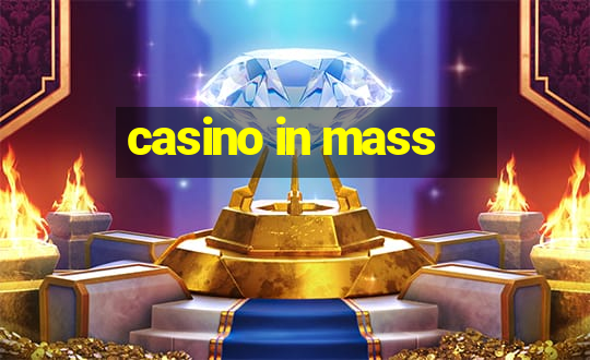 casino in mass