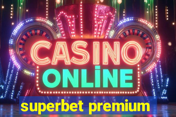 superbet premium