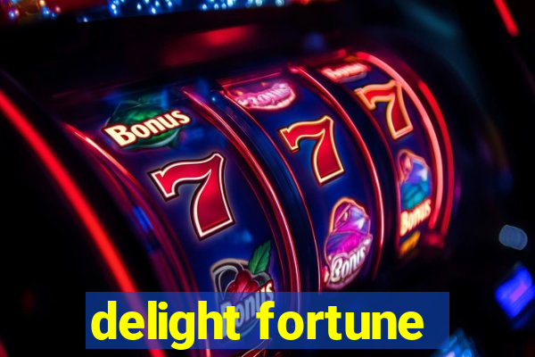 delight fortune