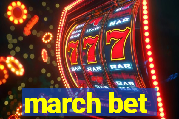 march bet