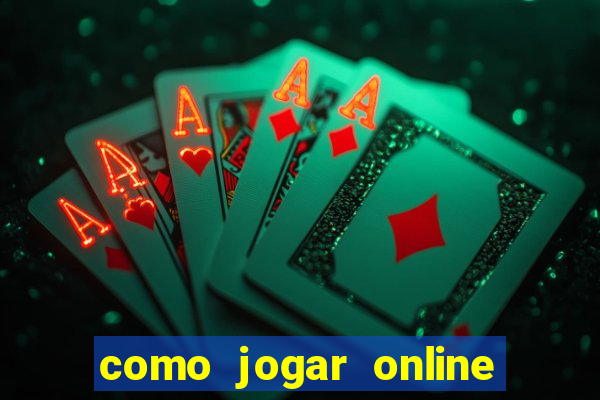 como jogar online e ganhar dinheiro