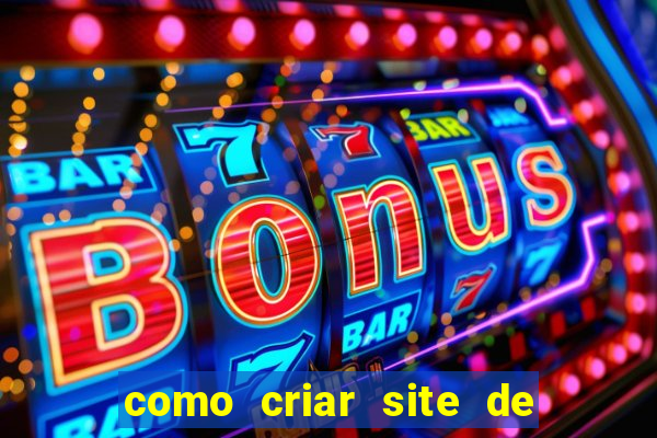 como criar site de apostas slots