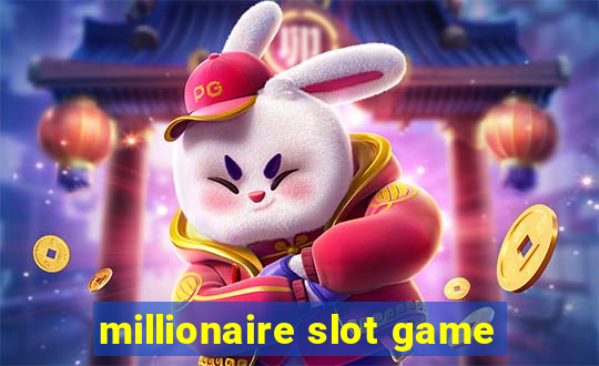 millionaire slot game