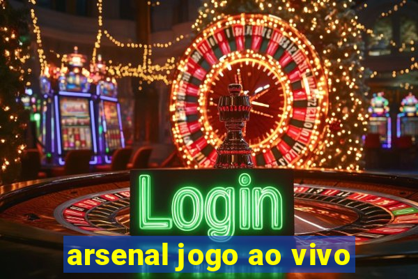 arsenal jogo ao vivo