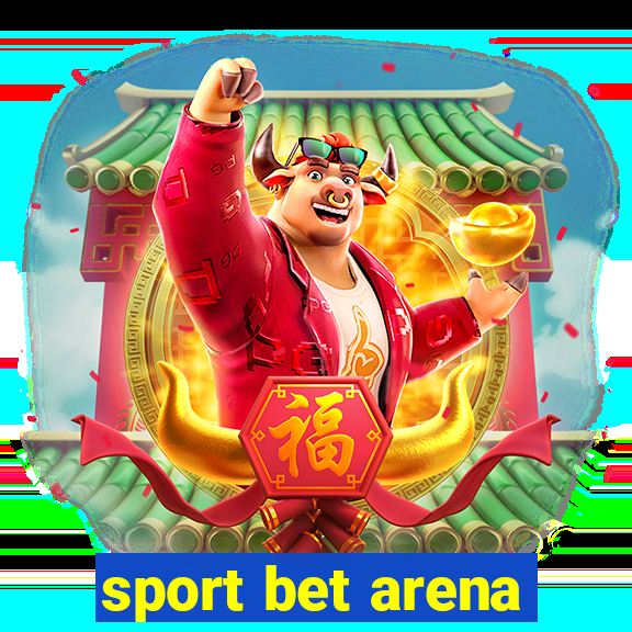 sport bet arena