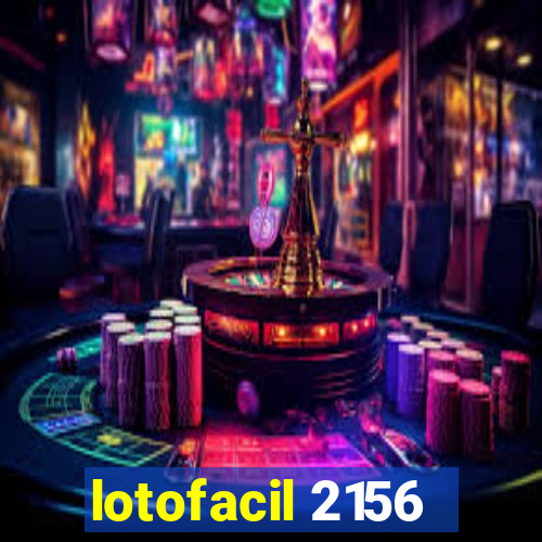 lotofacil 2156