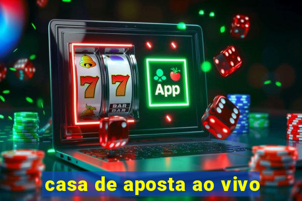 casa de aposta ao vivo