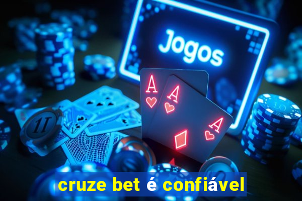 cruze bet é confiável