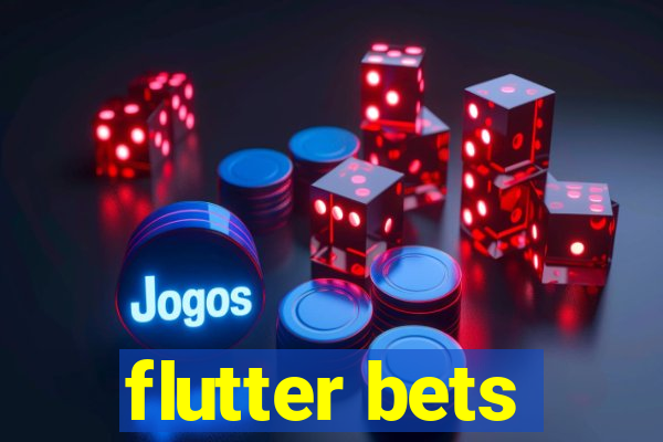 flutter bets