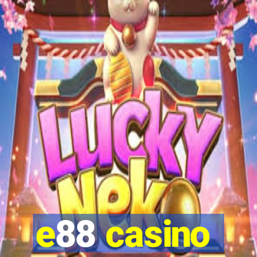 e88 casino