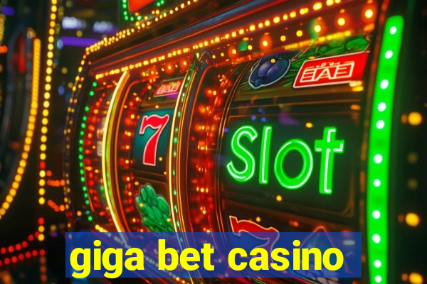 giga bet casino