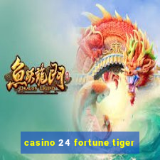 casino 24 fortune tiger