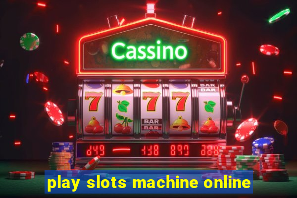 play slots machine online