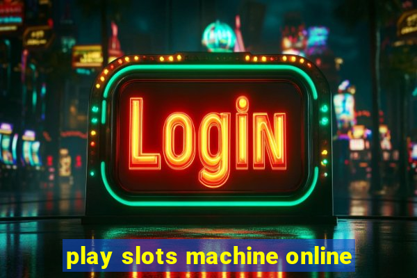 play slots machine online