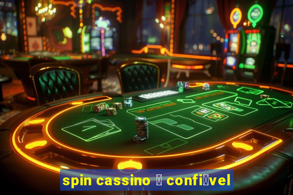 spin cassino 茅 confi谩vel