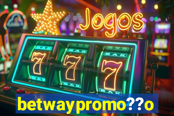 betwaypromo??o