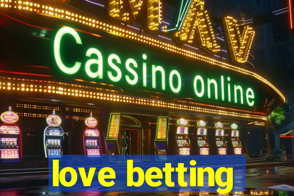 love betting