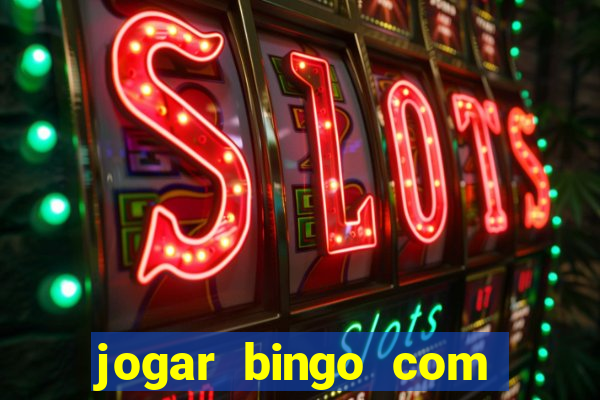 jogar bingo com b?nus de registro